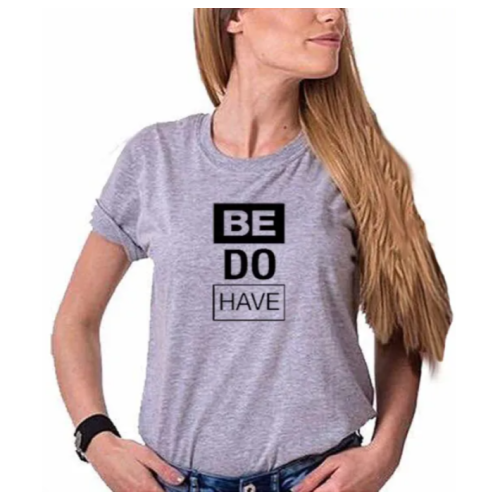 BE DO HAVE Women T-Shirt - Grey L, M, S, XL, XXL each