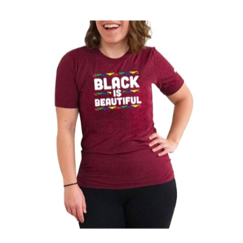 BLACK IS BEAUTIFUL Women T-Shirt - Maroon L, M, S, XL, XXL Each